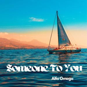 Album Someone To You oleh Alfa Omega