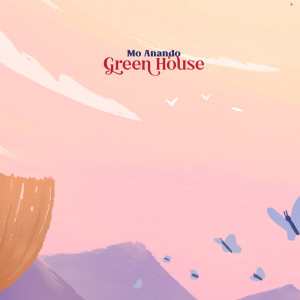 อัลบัม Green House ศิลปิน Mo Anando