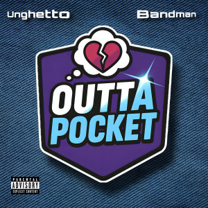 Album Outta Pocket (Explicit) from Unghetto