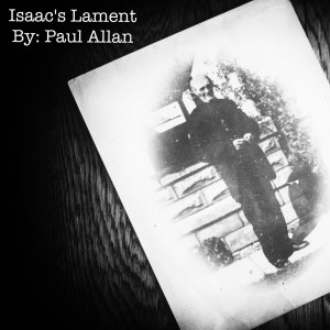 Paul Allan的專輯Isaac's Lament (feat. Larra Skye, Ian Philp, Chris Staig & Mike Brushey)