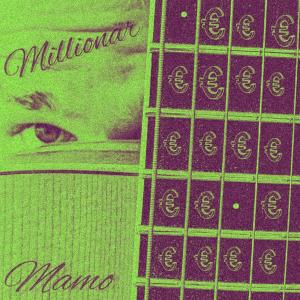 收聽Mamo的Millionär歌詞歌曲