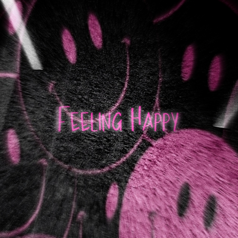 Feeling Happy (Explicit)