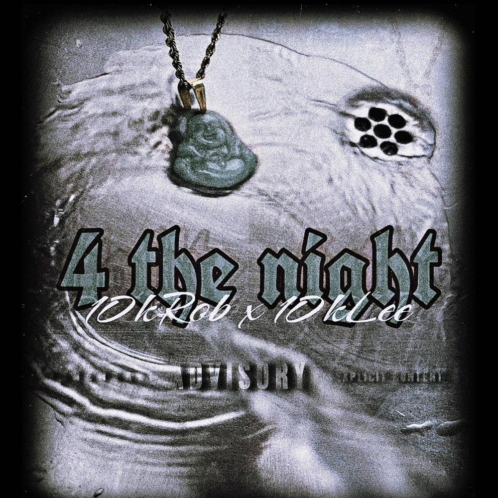 4 The Night (feat. 10kLee) (Explicit)
