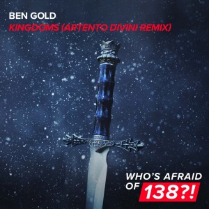 Dengarkan lagu Kingdoms (Artento Divini Remix) nyanyian Ben Gold dengan lirik