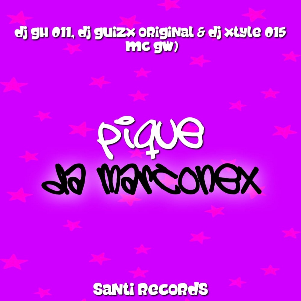 Pique da Marconex (Explicit)