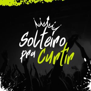 Listen to Solteiro pra Curtir song with lyrics from Hplay Produções