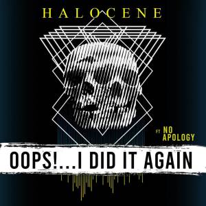 Album Oops!...I Did It Again from Halocene