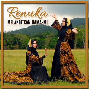 收听Renuka的Melangitkan Nama-Mu歌词歌曲