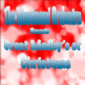 ดาวน์โหลดและฟังเพลง O Little Town of Bethlehem / Adeste Fidelis / Silent Night / Joy to the World / The First Noel / Away in a Manger / The Great Songs of Christmas (Medely) พร้อมเนื้อเพลงจาก The Mantovani Orchestra