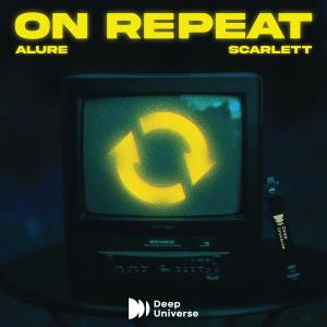 ดาวน์โหลดและฟังเพลง On Repeat พร้อมเนื้อเพลงจาก Alure