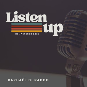 Raphaël Di Raddo的專輯Listen Up (Remastered 2025)