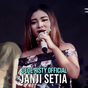 Dengarkan Janji Setia lagu dari Dede Risty Official dengan lirik