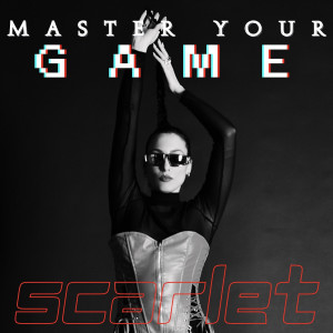 Scarlet的專輯Master Your Game