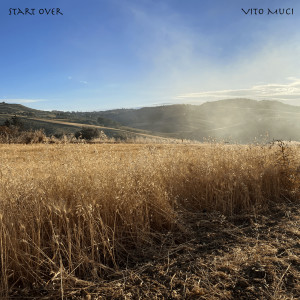 收聽Vito Muci的Start Over歌詞歌曲