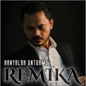 Dengarkan Hanyalah Untukmu lagu dari Remika dengan lirik
