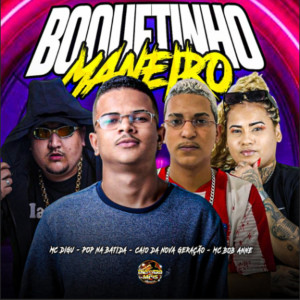 收聽Pop Na Batida的Boquetinho Maneiro (Explicit)歌詞歌曲