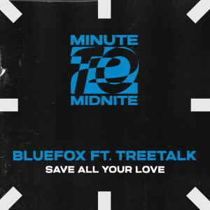 Album Save All Your Love oleh BlueFox