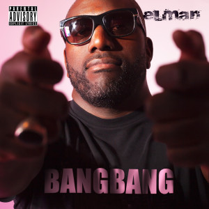 收听Elman的Bang bang歌词歌曲