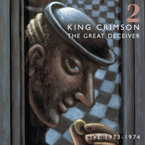 King Crimson的專輯The Great Deceiver (Pt, II.)