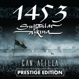 Dengarkan 1453 Fetih lagu dari Can Atilla dengan lirik