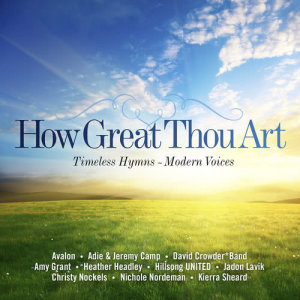 ดาวน์โหลดและฟังเพลง How Great Thou Art พร้อมเนื้อเพลงจาก Avalon