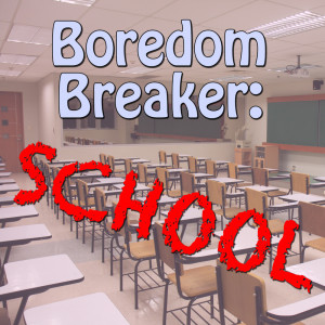 Blob的专辑Boredom Breaker: School