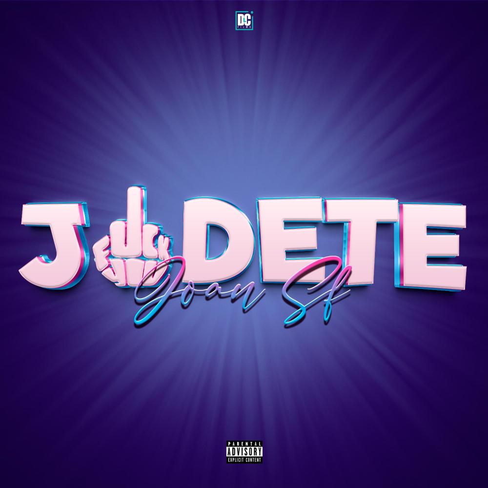 JÓDETE (Explicit)