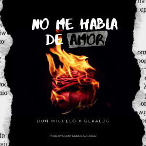 No Me Habla de Amor (Explicit) dari Don Miguelo