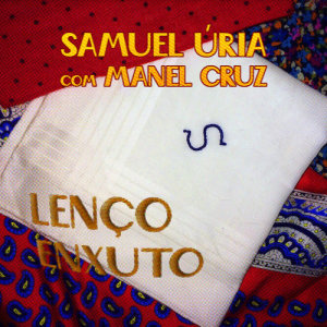 Album Lenço Enxuto from Samuel Uria