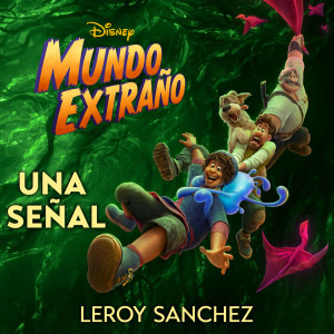 Leroy Sanchez的專輯Una Señal (Inspirado por "Mundo extraño")