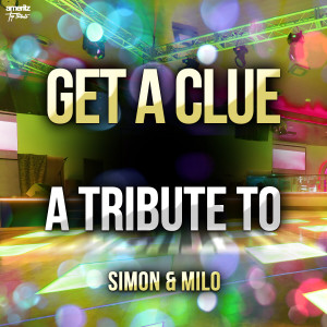 อัลบัม Get a Clue: A Tribute to Simon & Milo ศิลปิน Ameritz Top Tributes