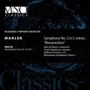 อัลบัม Mahler: Symphony No. 2 in C Minor, "Resurrection" (Live) ศิลปิน Milwaukee Symphony Orchestra