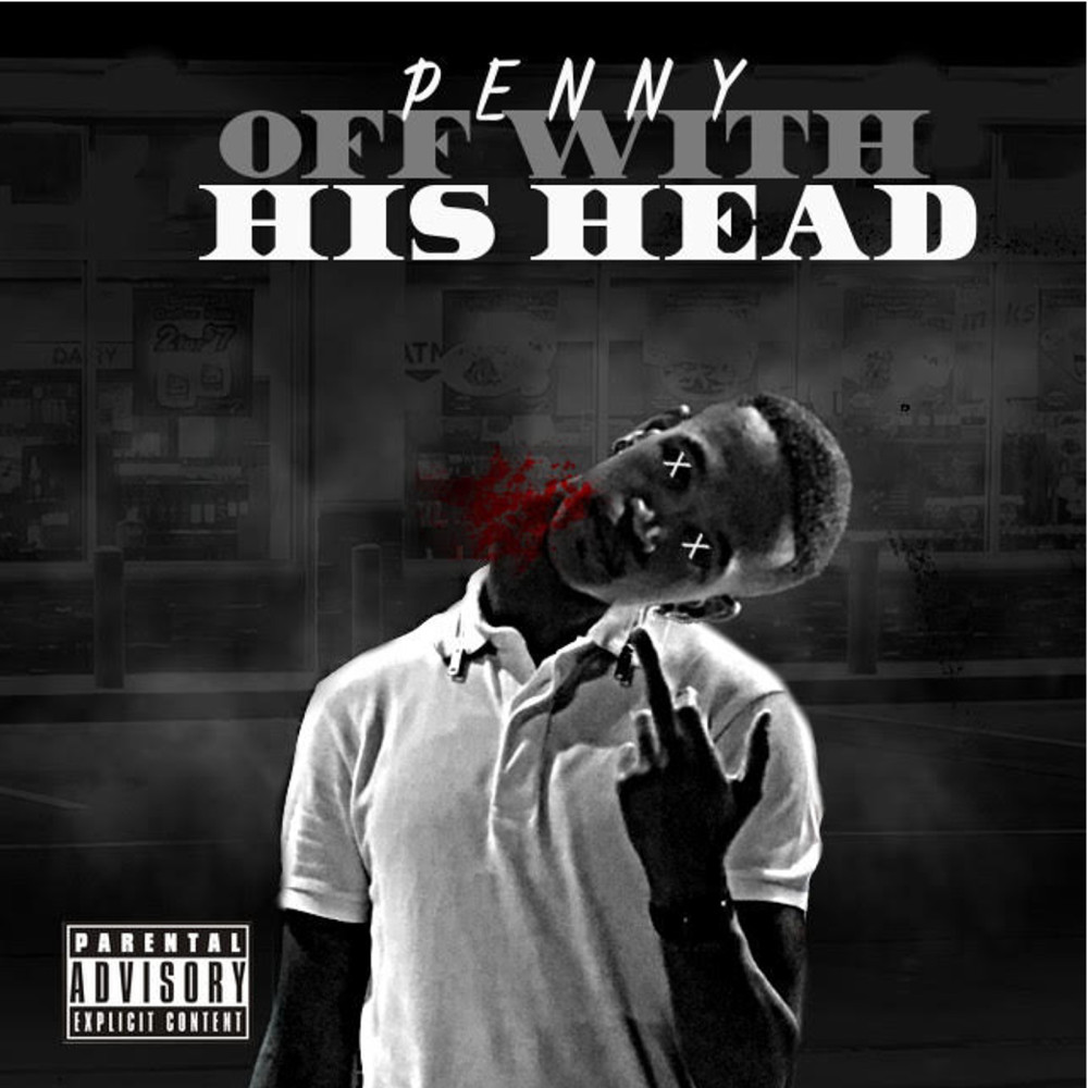 OFF WITH HIS HEAD (Explicit)