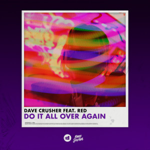 收聽Dave Crusher的Do It All Over Again歌詞歌曲