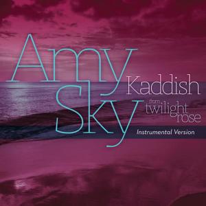 Amy Sky的專輯Kaddish (Instrumental Version)