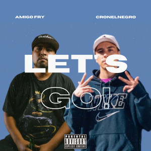 Amigo Fry的專輯Let's Go (Explicit)