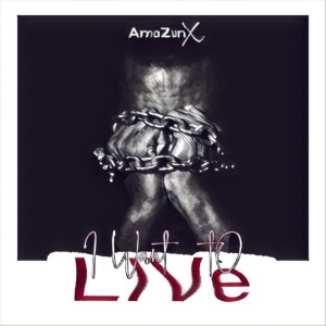 Dengarkan I Want to Live lagu dari amazun x dengan lirik