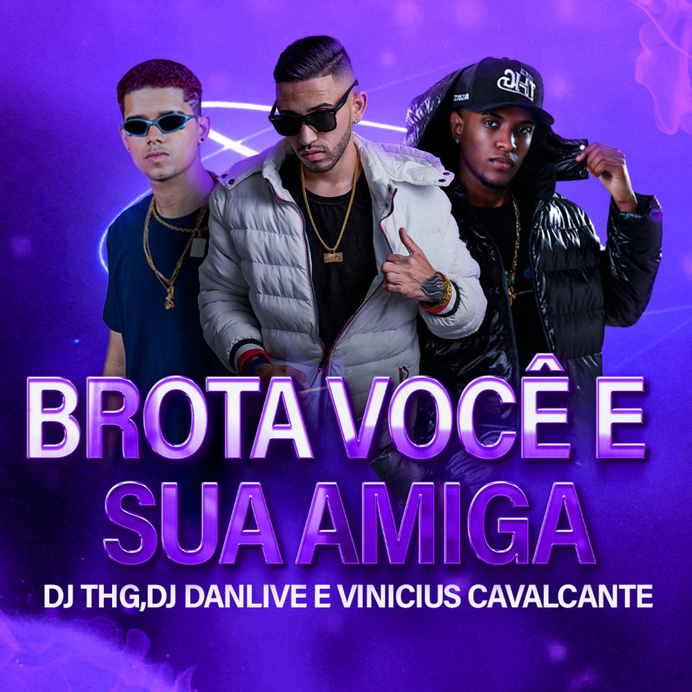 Brota Você e Sua Amiga (Remix|Explicit)