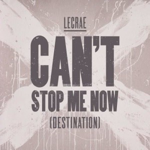 ดาวน์โหลดและฟังเพลง Can't Stop Me Now (Destination) พร้อมเนื้อเพลงจาก Lecrae