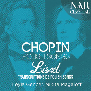 Chopin: Polish Songs & Liszt: Transcriptions de Polish Songs