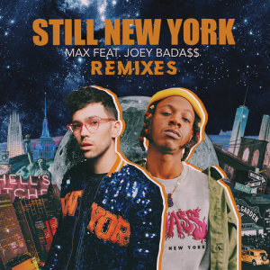 ดาวน์โหลดและฟังเพลง Still New York (OTR Remix) พร้อมเนื้อเพลงจาก MAX