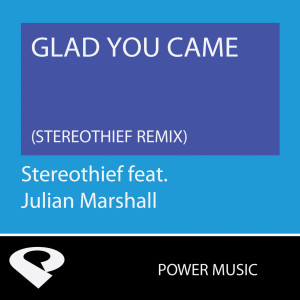 收聽Power Music Workout的Glad You Came (Stereothief Extended Remix)歌詞歌曲