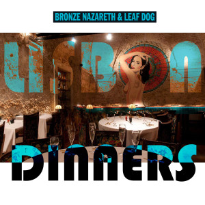 收听Bronze Nazareth的Lisbon Dinners (Explicit)歌词歌曲