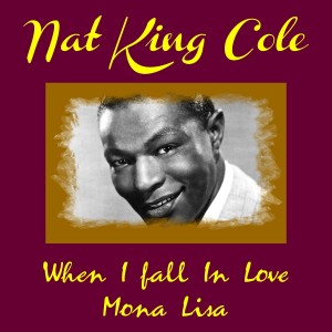 收聽Nat King Cole的When I Fall in Love歌詞歌曲
