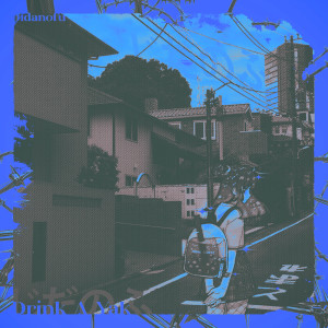 Jidanofu的專輯Drink A Yak (Remixes) [Explicit]