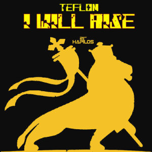 收聽Teflon Young King的I Will Rise歌詞歌曲