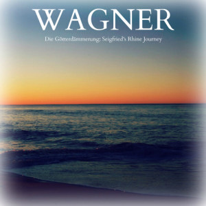Massimo Freccia的專輯Wagner - Die Götterdämmerung: Siegfried's Rhine Journey