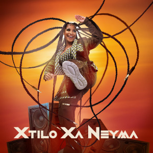 Neyma的專輯Xtilo Xa Neyma