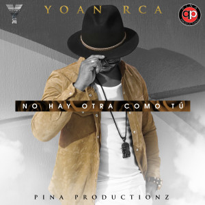 Listen to No Hay Otra Como Tu song with lyrics from Yoan Rca