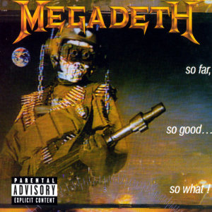 อัลบัม So Far, So Good...So What! ศิลปิน Megadeth